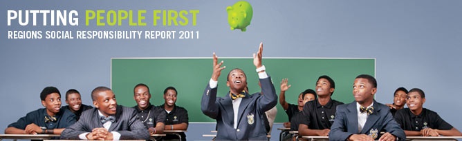 Putting People First. Regions Social Responsibility Report 2011. Click here to celebrate the stories.