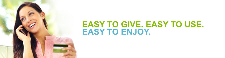 Easy to give. Easy to use. Easy to enjoy.