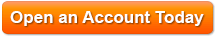 Open an Account Today