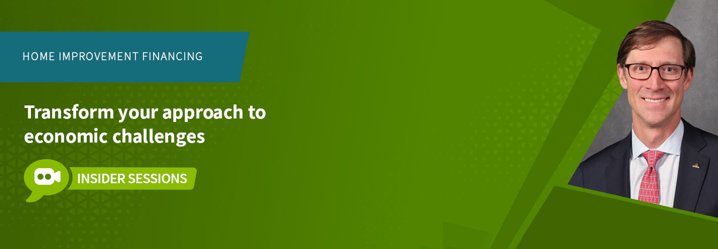 Promotional graphic for a session on home improvement financing. The left side features a green background with geometric triangle patterns and text that reads: ‘HOME IMPROVEMENT FINANCING’ and ‘Transform your approach to economic challenges.’ Below the text is a green badge with a white video camera icon and the words ‘INSIDER SESSIONS.’ The right side shows a person in a dark suit, white shirt, and red patterned tie against a gray background.